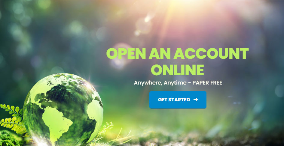 Open an account online. Anytime, Anywhere - Paper Free
