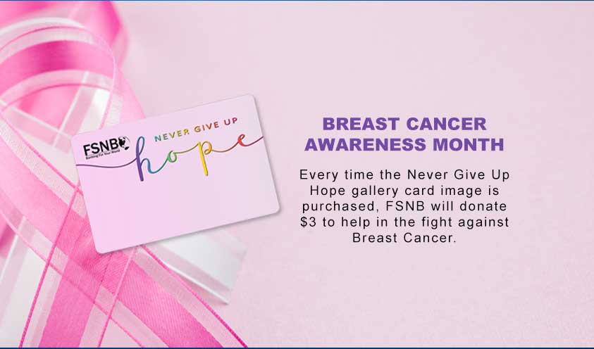 FSNB will donate with every Never Give Up Hope card image purchase.